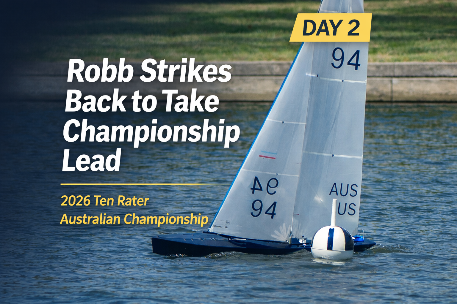 Robb Strikes Back to Take Championship Lead at Ten Rater Nationals